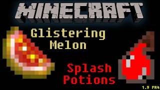 Minecraft 19 PR4 Glistering Melon  Splash Potions [upl. by Yetnruoc496]