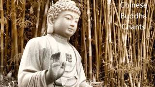 Chinese Buddha Chants  Best for Meditation [upl. by Natlus]