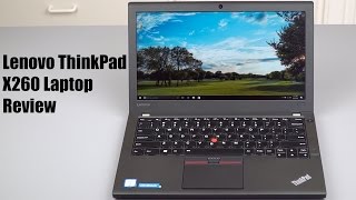 Lenovo ThinkPad X260 Review [upl. by Larner]