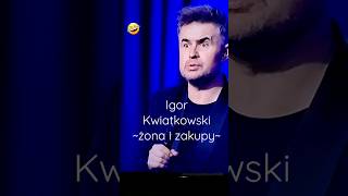 IGOR KWIATKOWSKIKabaretquotżona i zakupyquot🤣 shorts kabaret lol igorkwiatkowski [upl. by Dulcea]