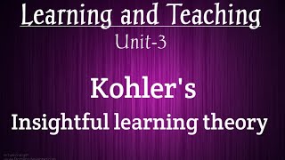 Insightful learning theory of Kohler [upl. by Bartko942]