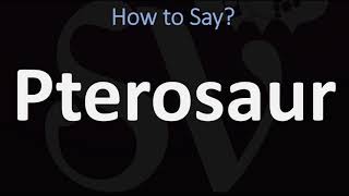 How to Pronounce Pterosaur CORRECTLY [upl. by Lepper818]