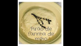 PIRÃO DE FARINHA DE MILHO [upl. by Markson]