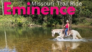 Eminence Trail Ride Missouri by Horse [upl. by Cirala752]