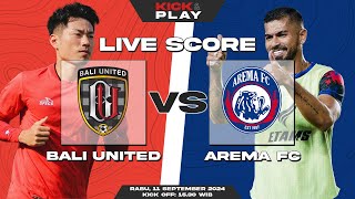 🔴 LIVE SCORE  Bali United vs Arema FC  Liga 1 Indonesia [upl. by Sidnal]