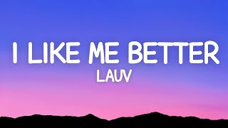 Lauv  I Like Me Better Lyrics [upl. by Hillyer]