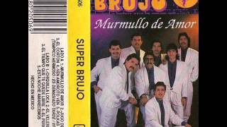 Super Brujo  Murmullo De Amor 1992 [upl. by Lael]