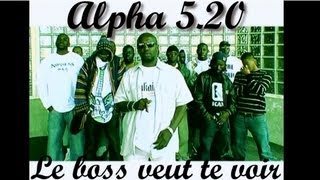 Alpha 520 amp Balastik Dogg  Le Boss veut te voir [upl. by Sitoiganap]