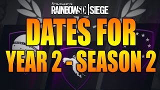 Rainbow Six Siege  In Depth DATES FOR YEAR 2  SEASON 2  HONG KONG DLC [upl. by Michaeline]