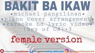 BAKIT BA IKAW karaoke female version  michael pangilinan  karaoke acoustic cover  minus one [upl. by Fleur]