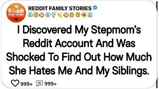 I Discovered My Stepmoms SHOCKING Secret About Me and My Siblings  Reddit Family Stories [upl. by Aneev154]