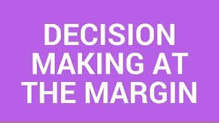 The margin and decision making at the margin [upl. by Goulden397]