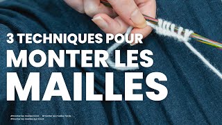 Monter les mailles  Les 3 méthodes de montages à connaître pour bien débuter le tricot [upl. by Arrimat]