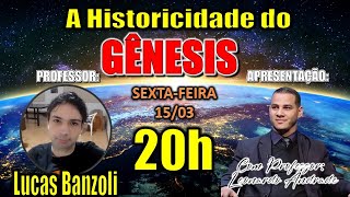 A Historicidade do Gênesis  Lucas Banzoli [upl. by Eiroj]