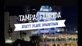 REVIEW 003 Hyatt Place Downtown  Tampa Florida 🇺🇸 [upl. by Eityak]