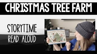 Christmas Tree Farm Read Aloud [upl. by Nohsid]