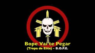 Bope Vai te Pegar [upl. by Ecyoj]