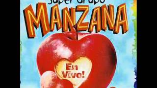 SUPER GRUPO MANZANA  ESA MUJER [upl. by Latt]