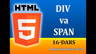 HTML darslari 16dars HTMLda DIV va SPAN elementlari [upl. by Nidya]