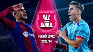 🔥 ALL of FERMÍN LÓPEZs GOALS with FC BARCELONA  202324 SEASON🔥 [upl. by Orbadiah]