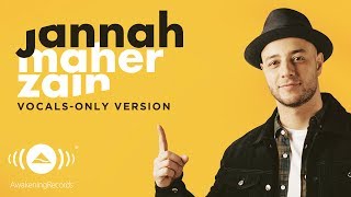 Maher Zain  Jannah English  ماهر زين  Vocals Only  بدون موسيقى  Official Lyric Video [upl. by Wallis496]