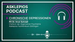 Podcast Chronische Depressionen  Asklepios [upl. by Aikam]