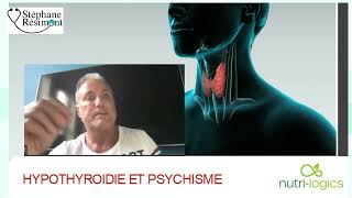 Chronique du Docteur Resimont 7  Hypothyroïdie et psychisme [upl. by Neit]