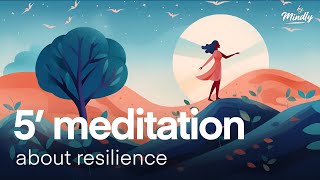 A simple meditation about Resilience  Short 5Minute Guided Meditation [upl. by Eudoxia]