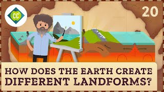 How Does the Earth Create Different Landforms Crash Course Geography 20 [upl. by Redd]