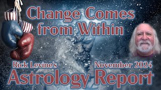 November 2024 Forecast CHANGE COMES FROM WITHIN [upl. by Iduj]