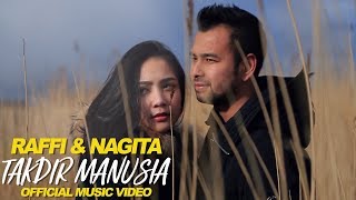 Raffi amp Nagita  Takdir Manusia Official Music Video [upl. by Torbart817]