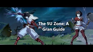 The 5U Zone A Gran Guide [upl. by Weatherby]