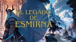 El Legado de Esmirna [upl. by Dranel]