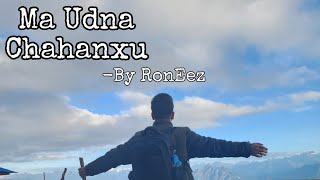 RonEezMa Udna ChahanxuA Travel DiaryMusic Video2024ProdEdwardsTrit [upl. by Darbie862]