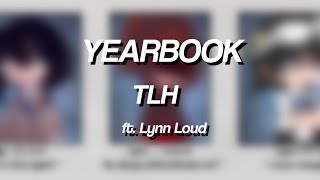 Yearbook \\ TLH  Ft Lynn Loud [upl. by Brigit]