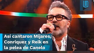 Así cantaron Mijares Luis R Conriquez y Reik en la pelea de Canelo Álvarez y Jaime Munguía [upl. by Kuebbing]