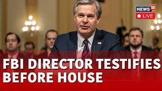 Christopher Wray LIVE  FBI Director Christopher Wray Hearing On FBI Budget  US House LIVE  N18L [upl. by Barcroft23]