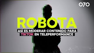 Así es moderar contenido para TIKTOK en TELEPERFORMANCE ROBOTA [upl. by Adlaremse61]