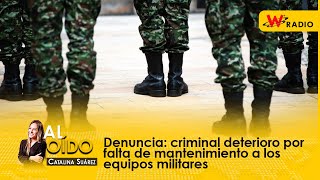 Al Oído  Denuncia criminal deterioro por falta de mantenimiento a los equipos militares [upl. by Aivil85]