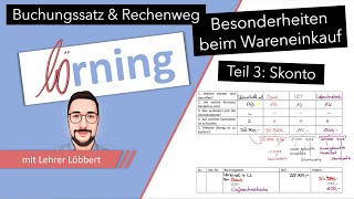 Besonderheiten beim Wareneinkauf buchen  Teil 3 Skonto  Buchungssatz und Rechenweg [upl. by Underwood]