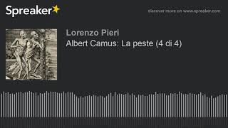 Albert Camus La peste 4 di 4 [upl. by Ainsworth]