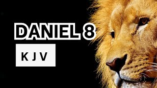 Daniel 8  Daniel’s Vision of a Ram and a Goat  KJV Audio Bible  Words  No music [upl. by Alitta]