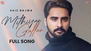 Mithiyan Gallan  Saiz Bajwa  Bio Level 2  Latest Punjabi Song 2024 [upl. by Amelus144]