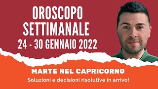 OROSCOPO settimanale 24  30 GENNAIO 2022 [upl. by Orlov]