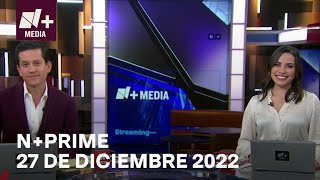 NPrime  Programa Completo 27 de diciembre 2022 [upl. by Iorgos619]