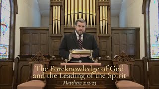 The Foreknowledge of God and the Leading of the Spirit  Trinitarian Congregational Church [upl. by Dauf403]