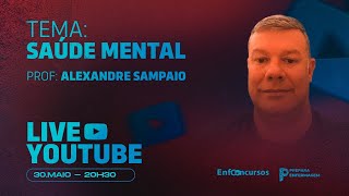 Saúde Mental  Para Concursos de Enfermagem  Aula Gratuita  Professor Alexandre Sampaio [upl. by Ekal]