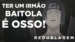 Sasuke Abaitolado Paródia Redublagem [upl. by Whitson]