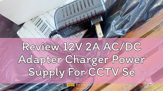 Review 12V 2A ACDC Adapter Charger Power Supply For CCTV Security  TV Plus  WIFI Routers  DVD [upl. by Ancier]