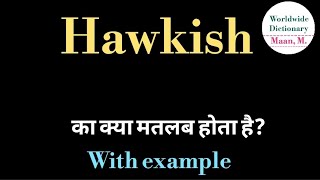 Hawkish meaning l meaning of hawkish l hawkish ka matlab Hindi mein kya hota hai l vocabulary [upl. by Nivac723]